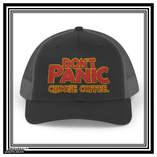 Don’t Panic — Choose Coffee Snapback Trucker Cap