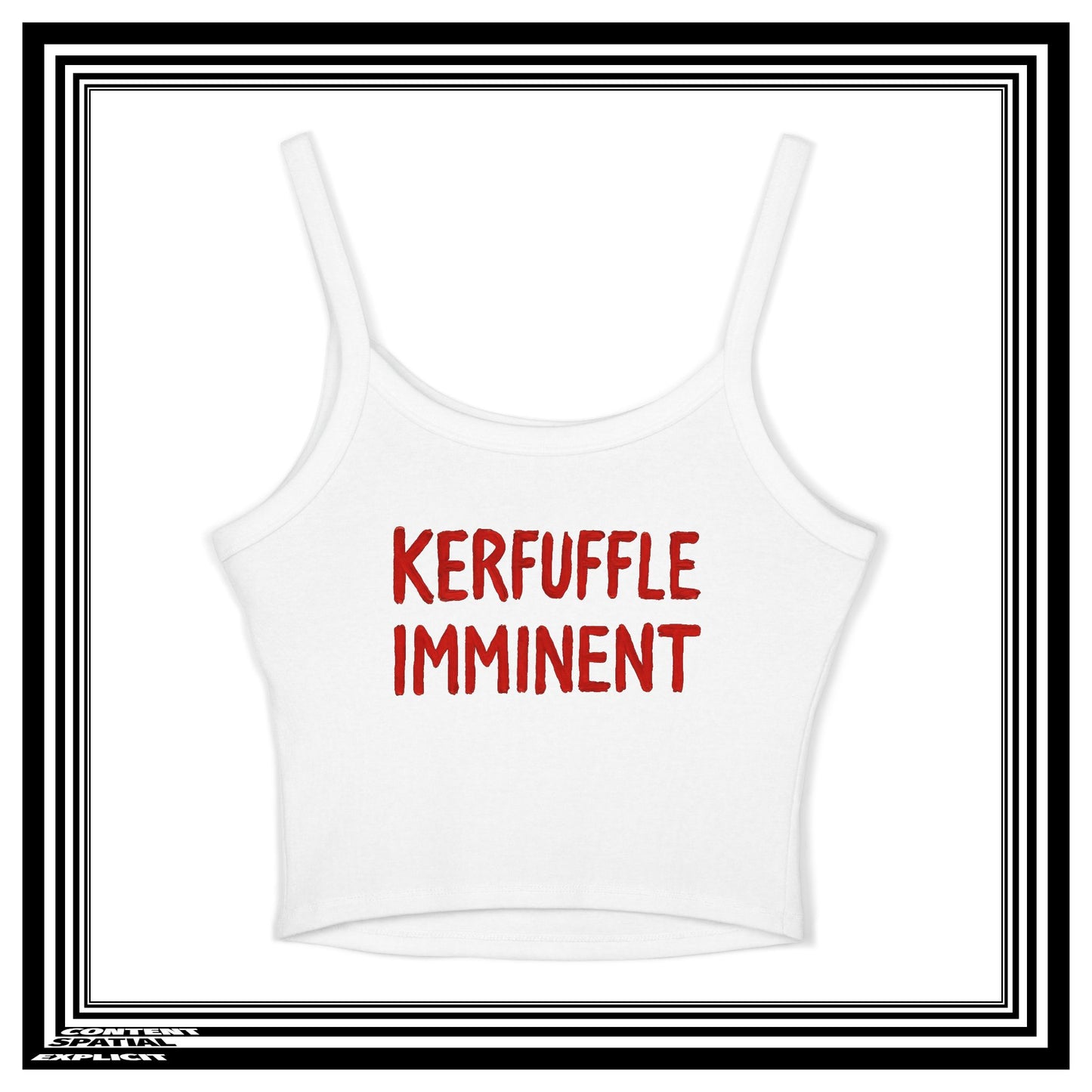 KERFUFFLE IMMINENT - Back Design - Women's Tank Top - Spaghetti Strap