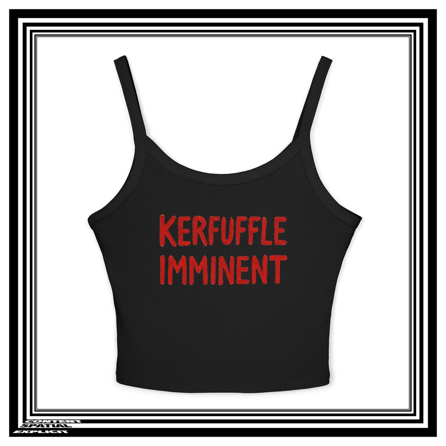 KERFUFFLE IMMINENT - Front Design - Women's Tank Top - Spaghetti Strap
