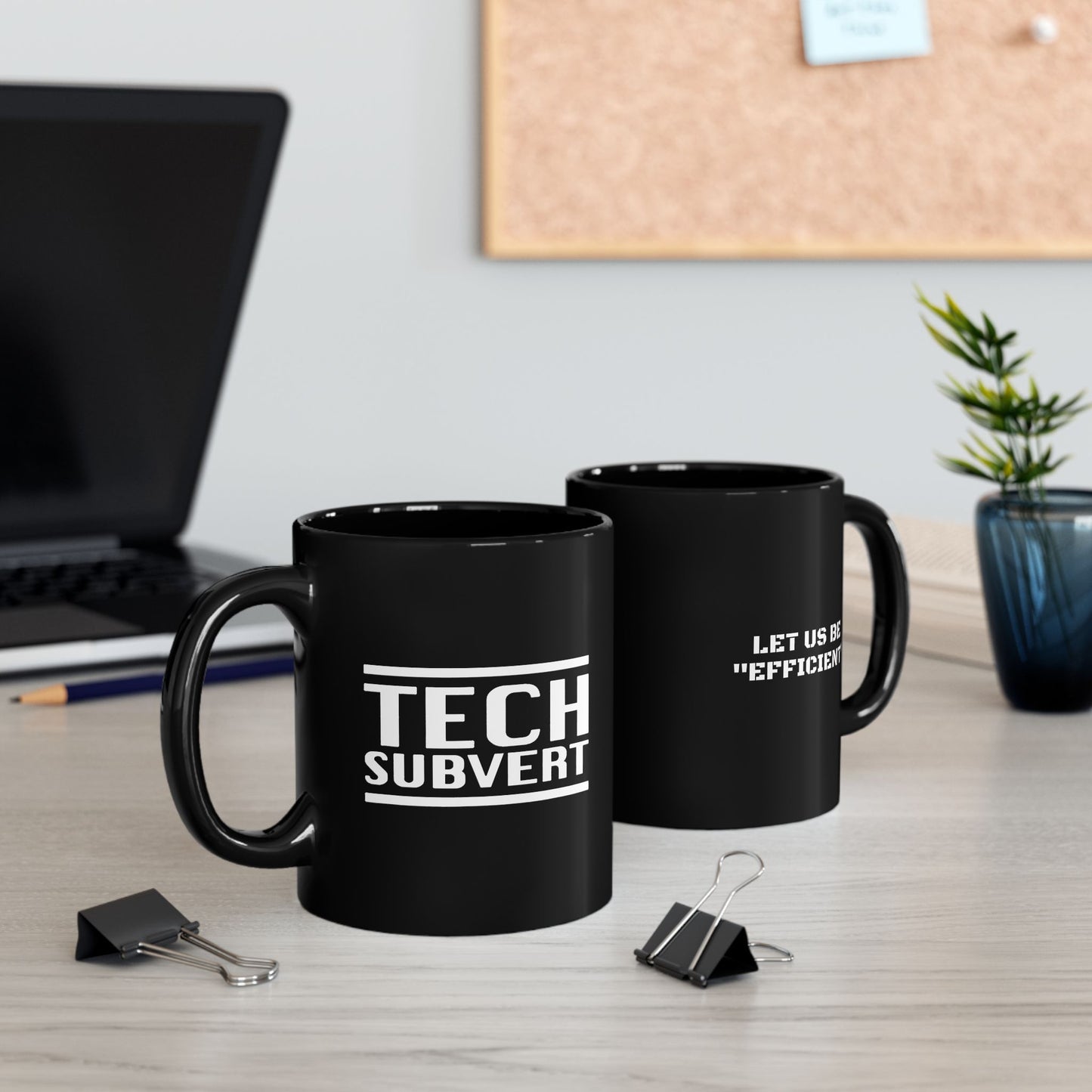 TECH SUBVERT - Let Us Be "Efficient" - Tech Support Parody - Black Ceramic Mug - Coffee Cup (11oz & 15oz) -