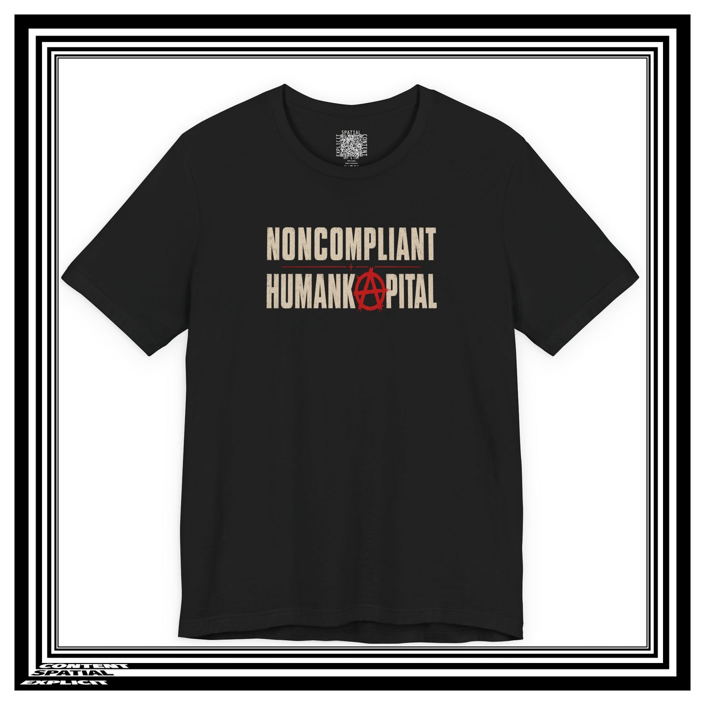 Noncompliant Humankapital T-Shirt — Anarchist Symbol Graphic Tee