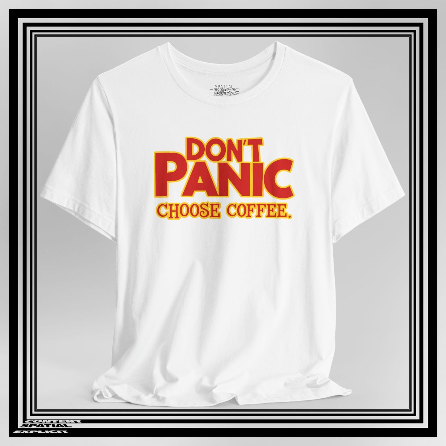 Don't Panic Choose Coffee - Front Design - Unisex T-shirt