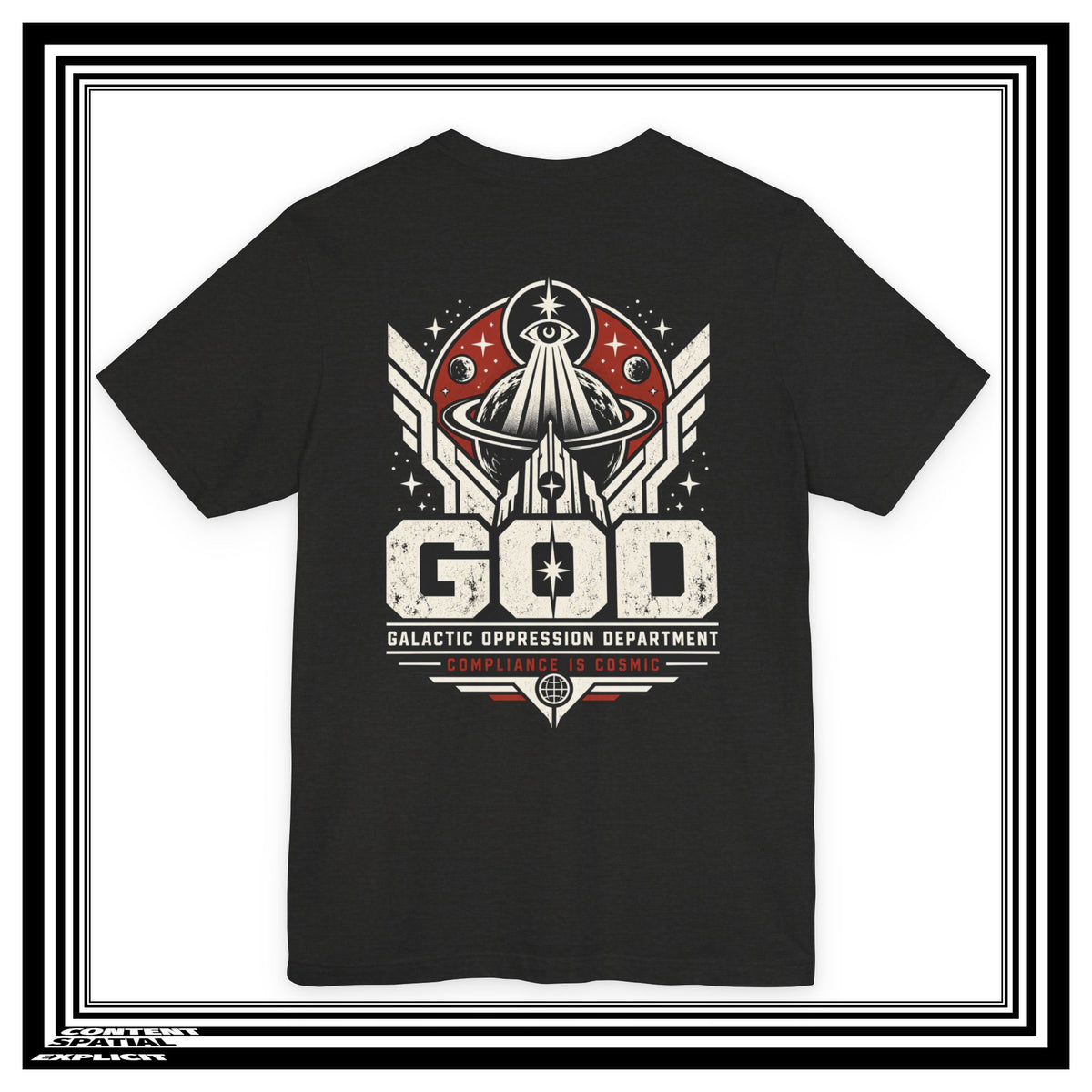 GOD Galactic Oppression Department Graphic Tee