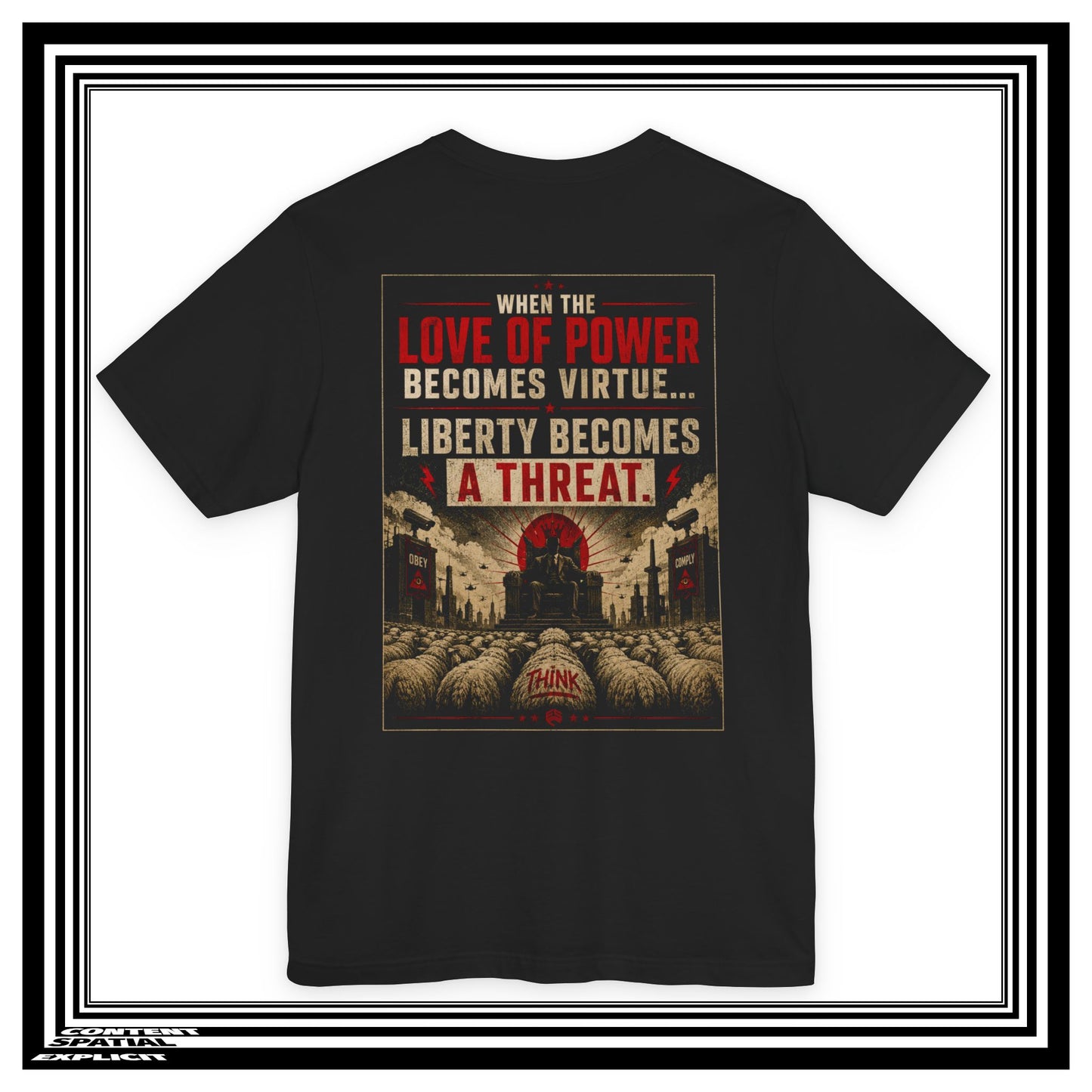 Liberty Becomes a Threat T‑Shirt — Dystopian Propaganda Graphic Tee