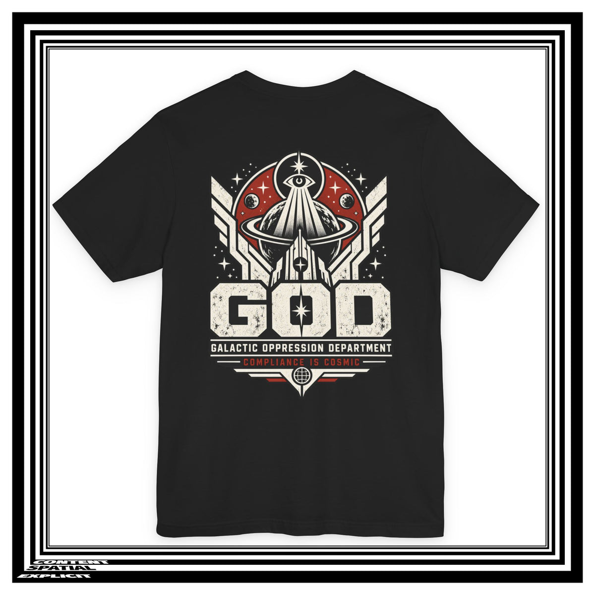 GOD Galactic Oppression Department Graphic Tee