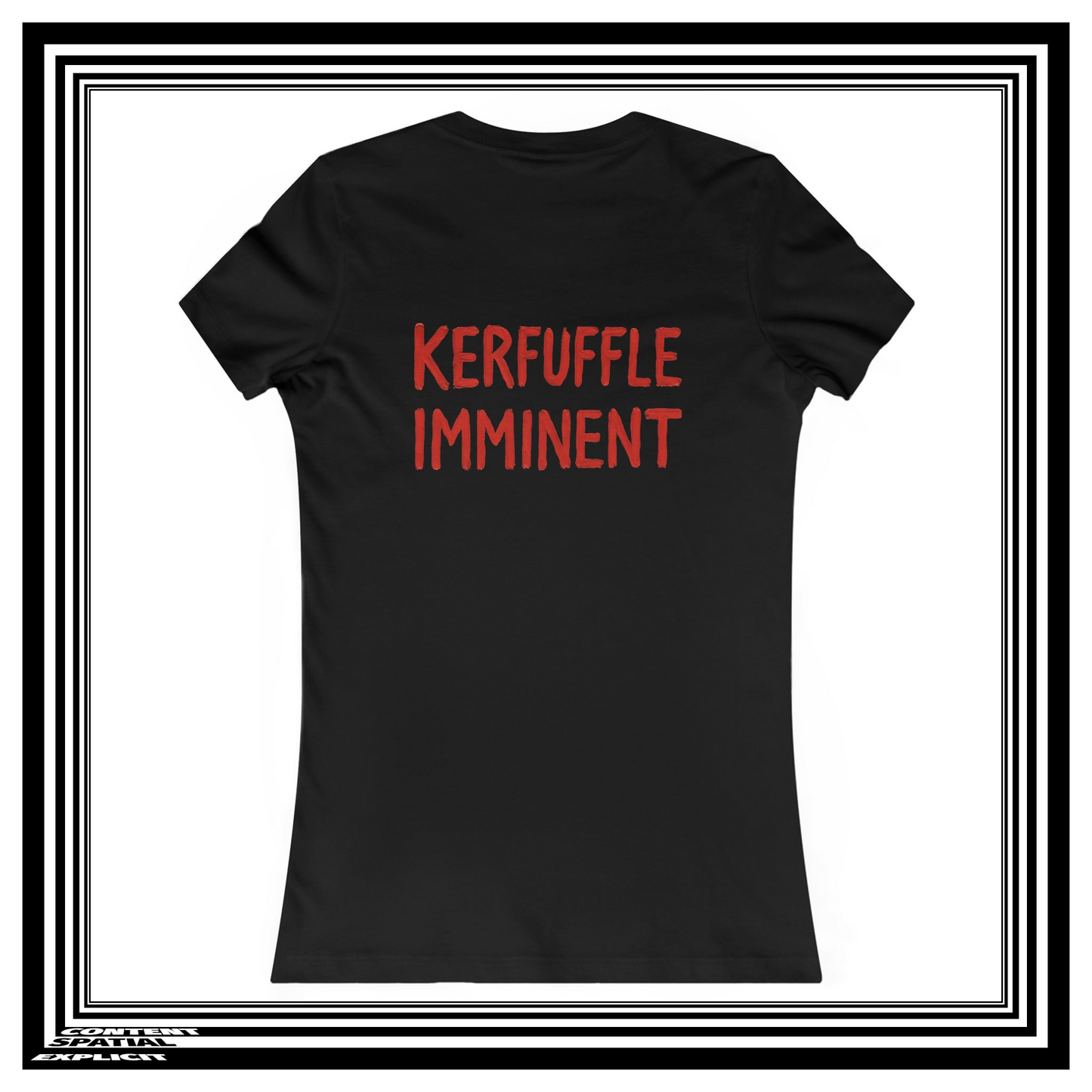 KERFUFFLE IMMINENT - Back Design - Women's Graphic T-Shirt