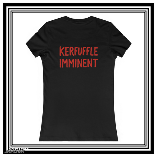 KERFUFFLE IMMINENT - Back Design - Women's Graphic T-Shirt