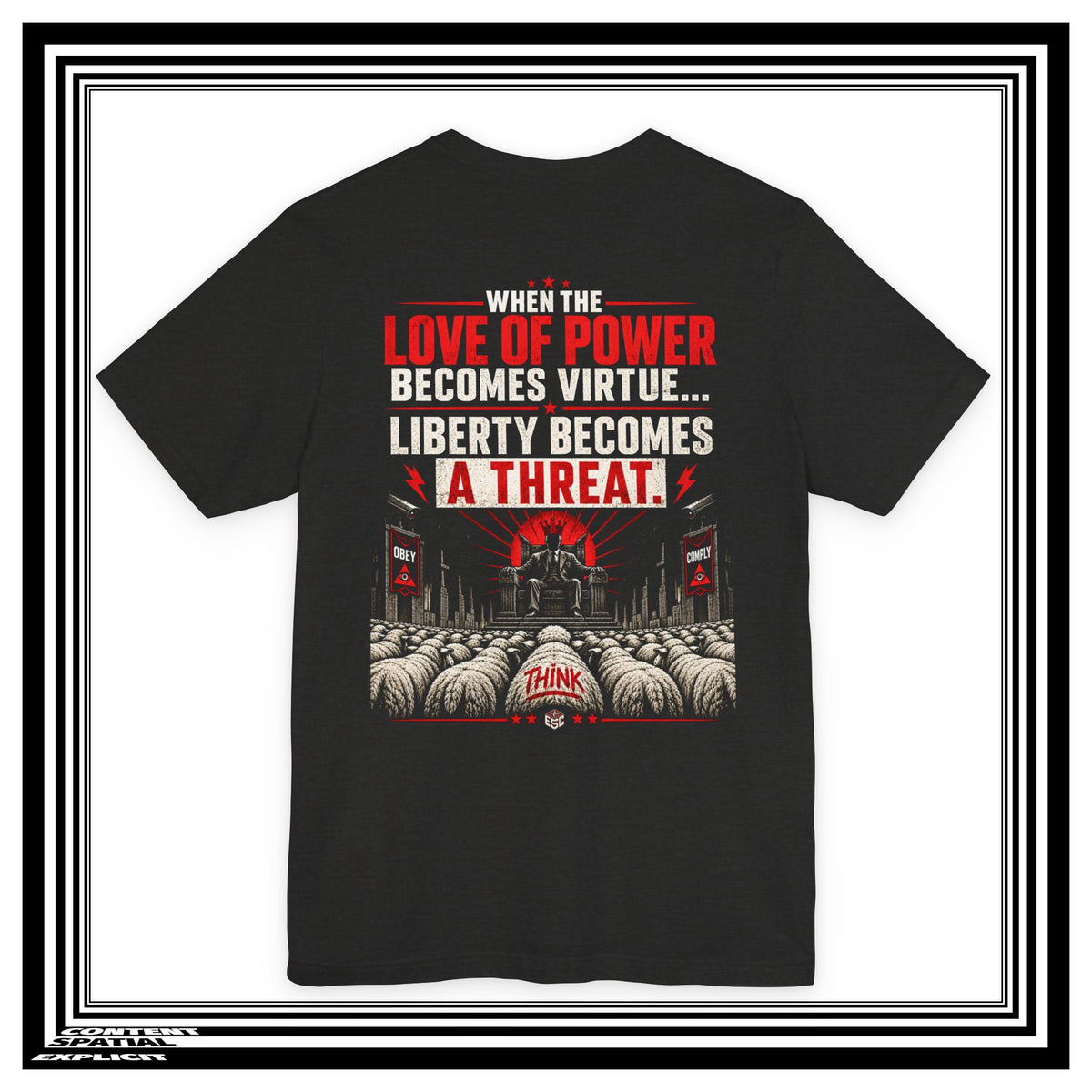 Liberty Becomes a Threat T‑Shirt — Dystopian Propaganda Graphic Tee