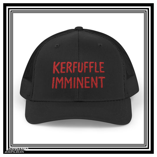KERFUFFLE IMMINENT - Snapback Trucker Cap - Funny Red Text Mesh Hat