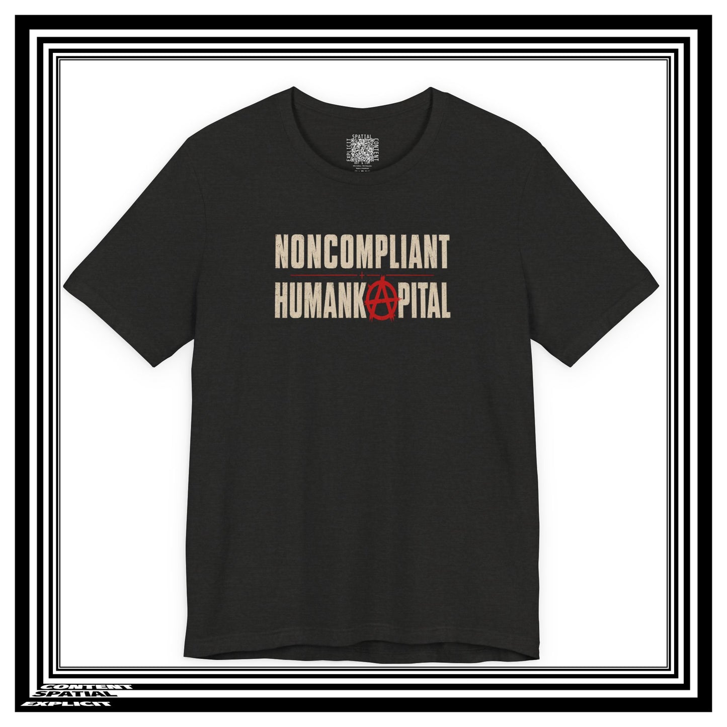 Noncompliant Humankapital T-Shirt — Anarchist Symbol Graphic Tee