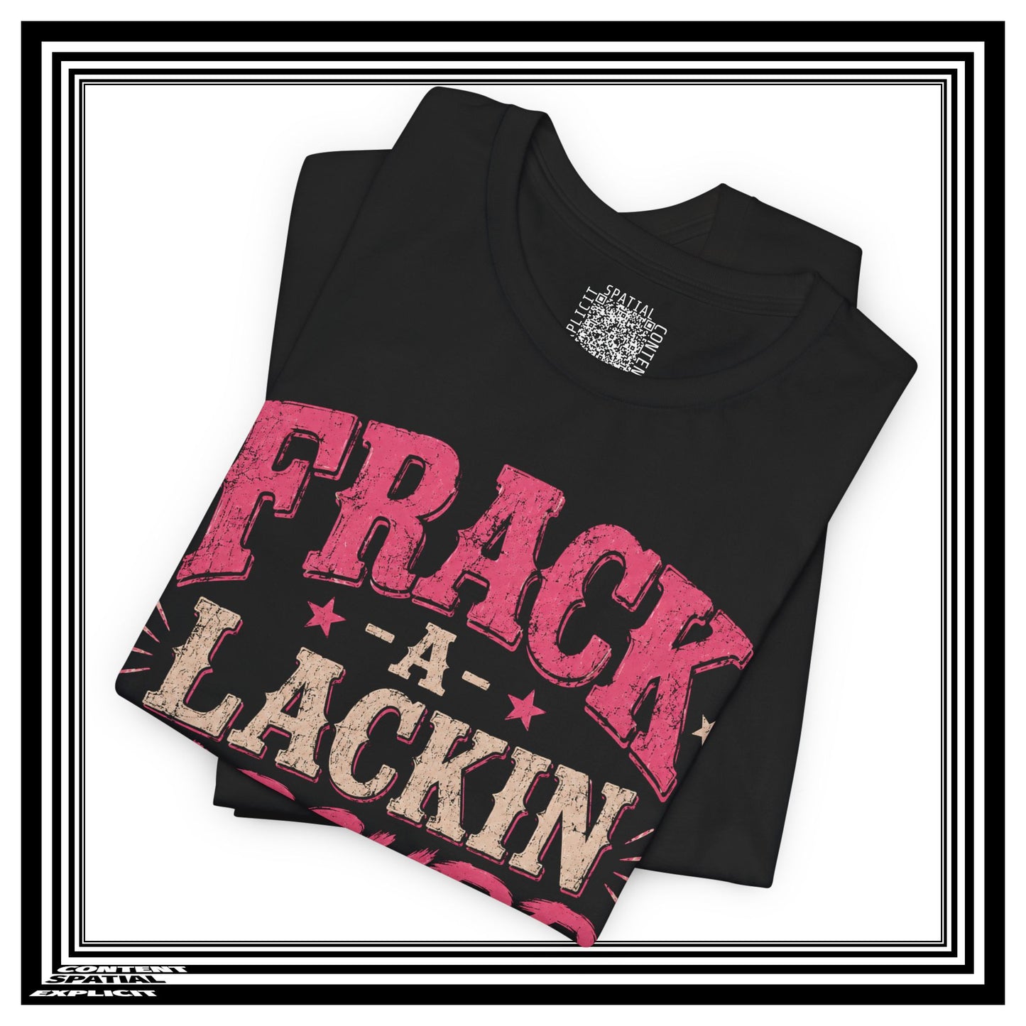 Frack-A-Lackin Absurd Graphic Tee — Funny Retro Typography T-Shirt