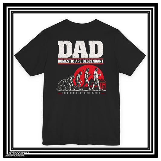 Dad T-Shirt — "Domestic Ape Descendant" Evolution Graphic Tee