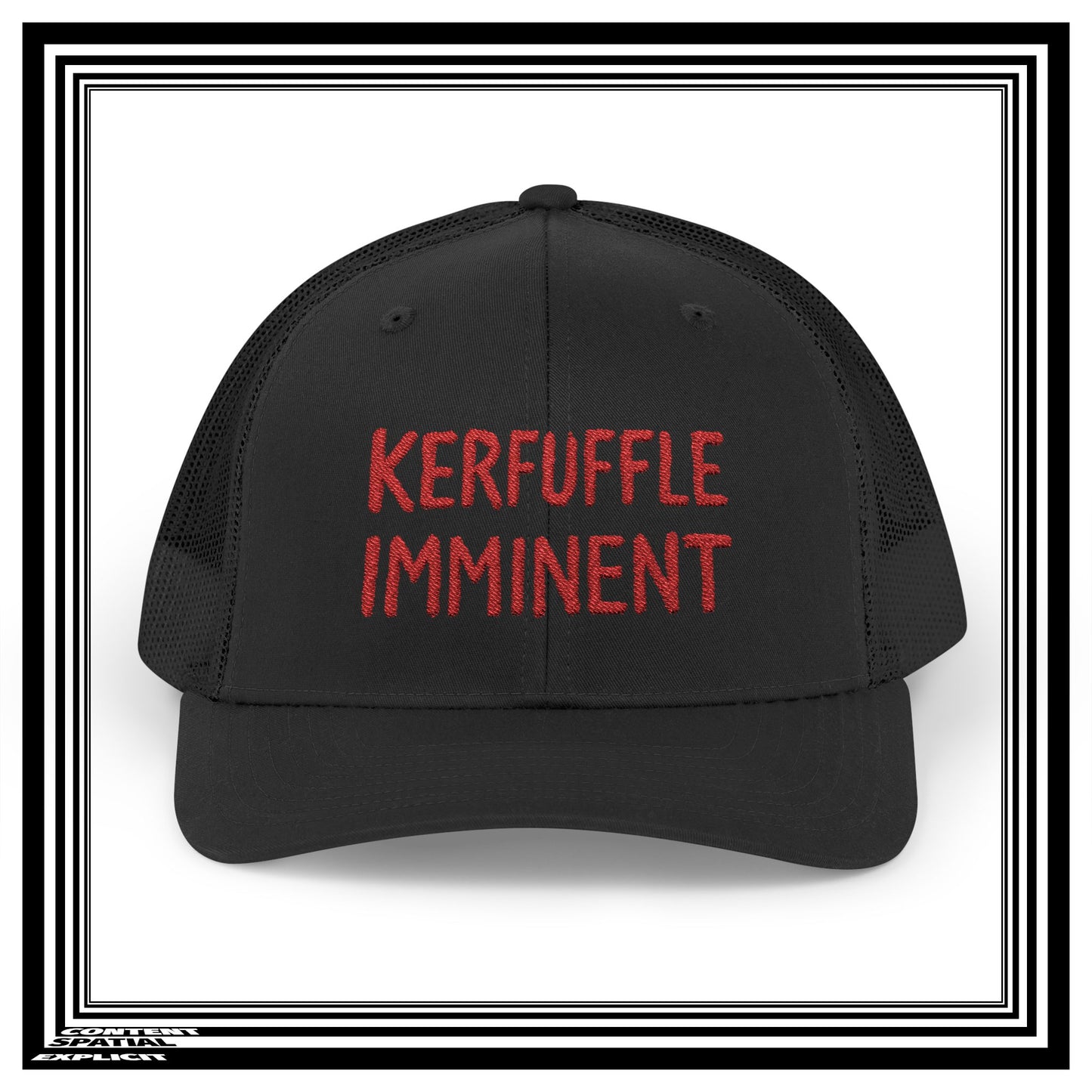 Kerfuffle Imminent - Snapback Trucker Cap - Funny Red Text Mesh Hat