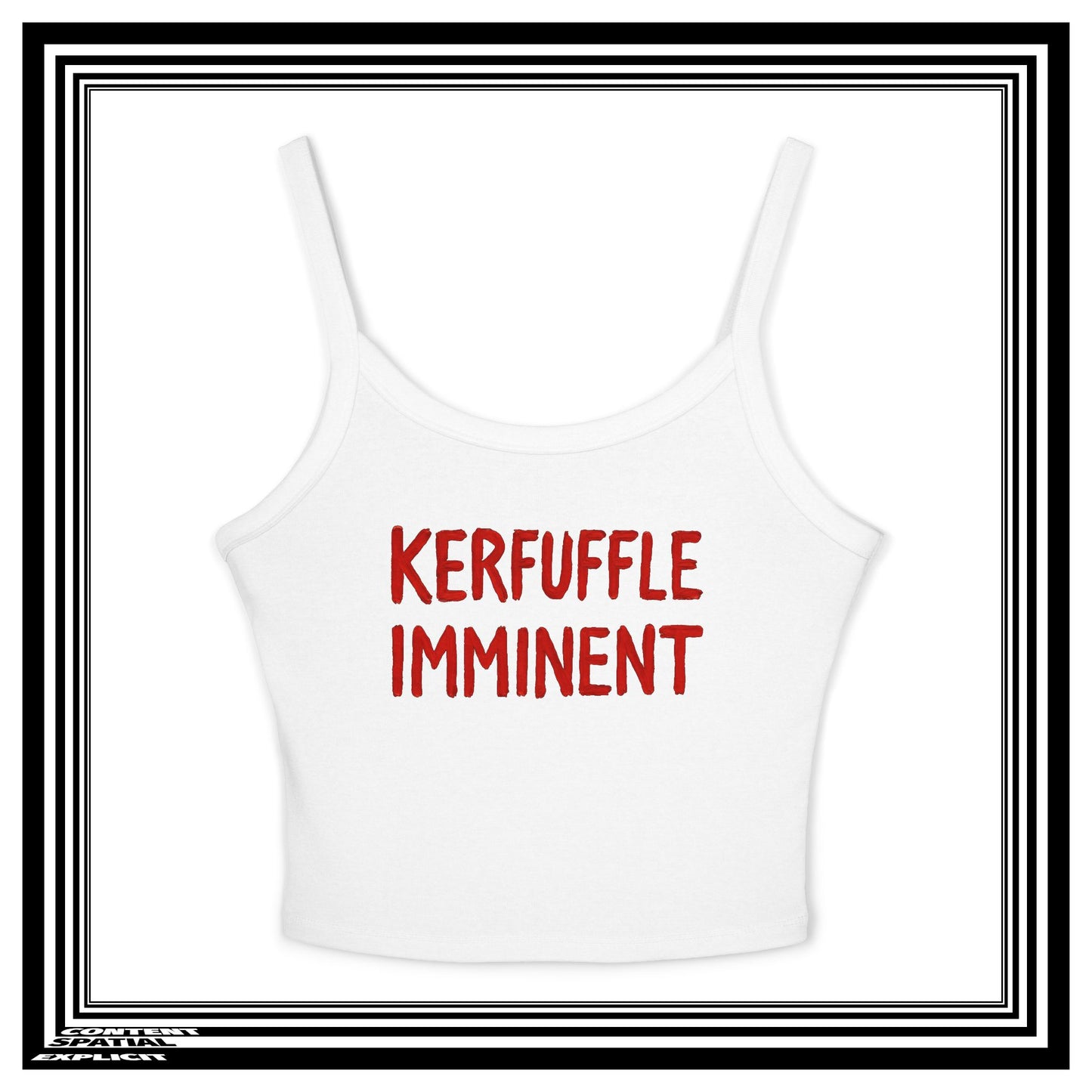 KERFUFFLE IMMINENT - Front Design - Women's Tank Top - Spaghetti Strap
