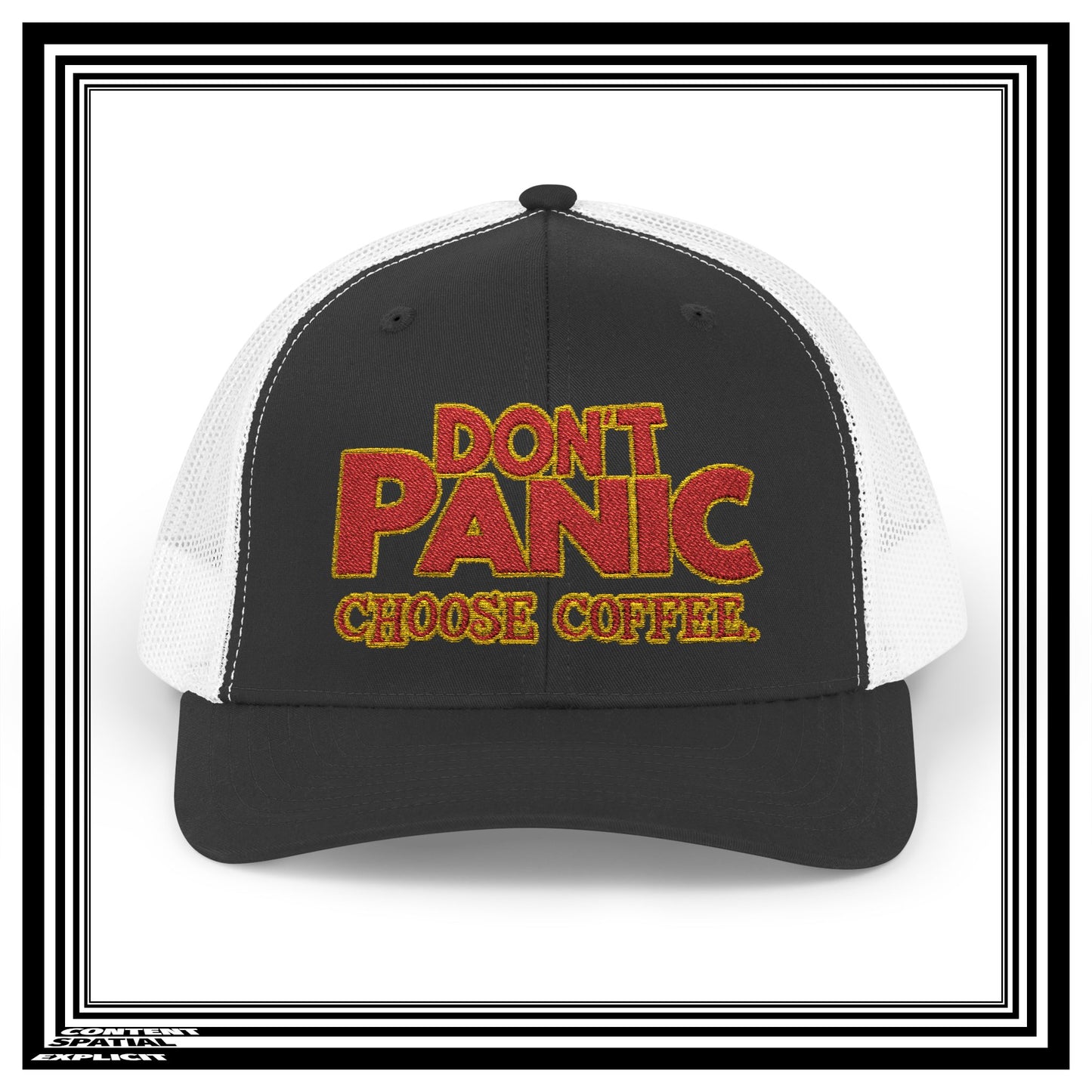 Don’t Panic — Choose Coffee Snapback Trucker Cap