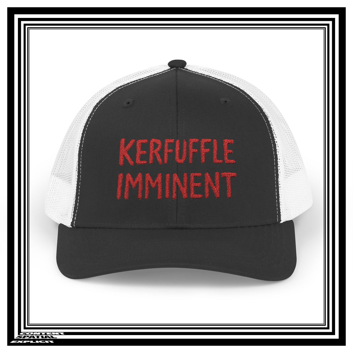 KERFUFFLE IMMINENT - Snapback Trucker Cap - Funny Red Text Mesh Hat