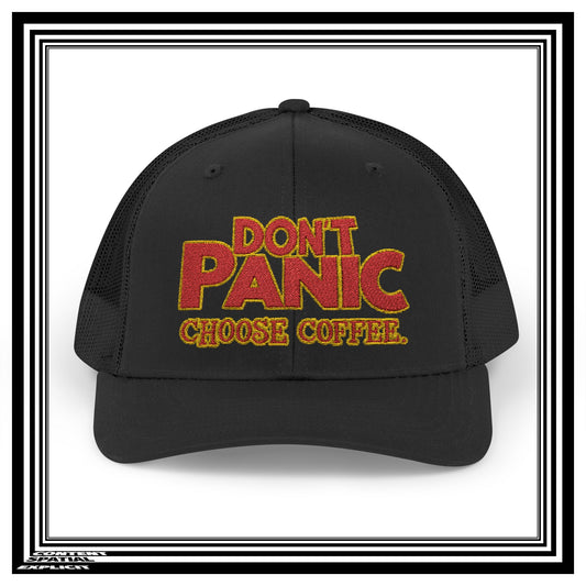 Don’t Panic — Choose Coffee Snapback Trucker Cap